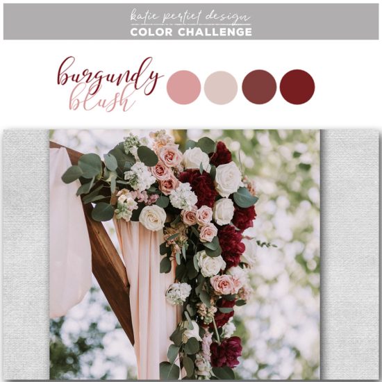 February – Burgundy & Blush