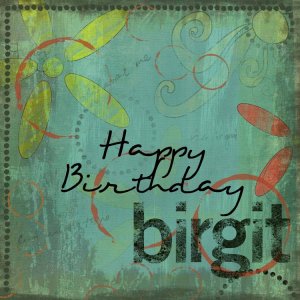 Happy Birthday Birgit!