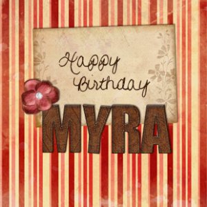 Happy Birthday Myra!!