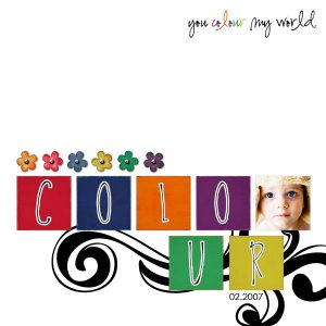 ::You Colour My World::