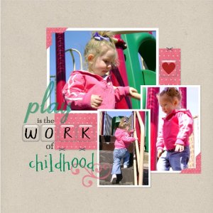 Play is the work of Childhood