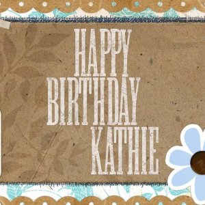 Happy Birthday Kathie!!