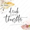 Katie Pertiet Drink Happy Thoughts